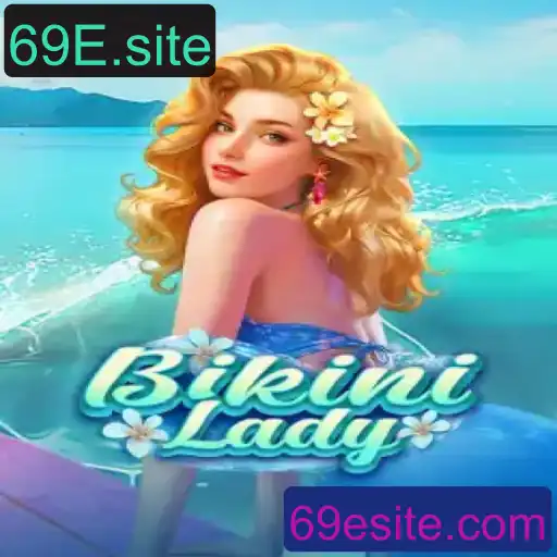 Descubra o Universo de BikiniLady: Um Jogo Único no Portal 69E.site